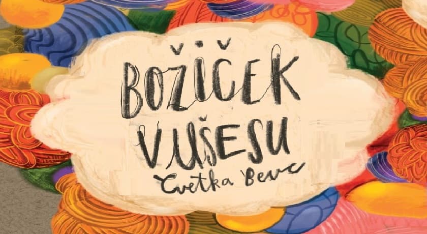 Božiček v ušesu, Cvetka Bevc